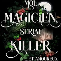 Produktbild: Moi, Magicien, Serial-Killer et Amoureux