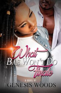 Produktbild: Woods, G: What Bae Won't Do: The Finale