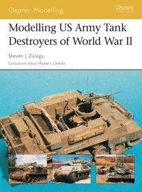 Produktbild: Modelling US Army Tank Destroyers of World War II