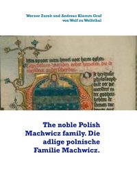 Produktbild: The noble Polish Machwicz family. Die adlige polnische Familie Machwicz.