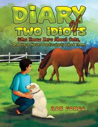 Produktbild: Diary of Two Idiots Who Know Zero About Cats, And Have Never Particularly Liked Them.