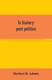 Produktbild: Is history past politics