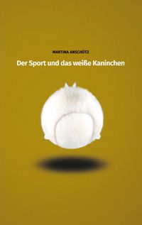 Produktbild: Der Sport und das wei&szlig;e Kaninchen