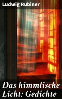 Produktbild: Das himmlische Licht: Gedichte