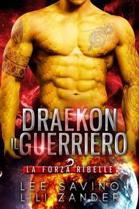 Produktbild: Draekon - Il Guerriero (La Forza Ribelle, #1)