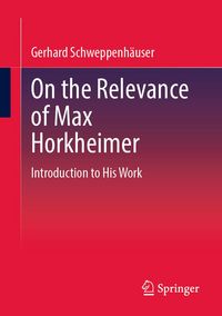 Produktbild: On the Relevance of Max Horkheimer