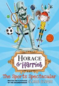 Produktbild: Elsom, C: Horace and Harriet: The Sports Spectacular