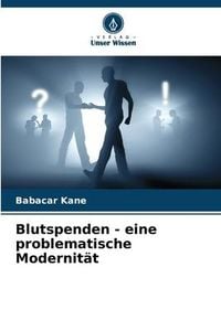 Produktbild: Blutspenden - eine problematische Modernit&auml;t