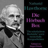 Produktbild: Nathaniel Hawthorne: Die H&ouml;rbuch Box