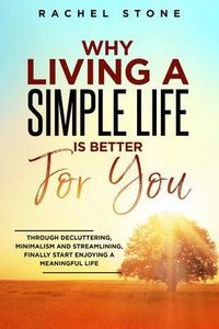 Produktbild: Why Living A Simple Life is Better For You