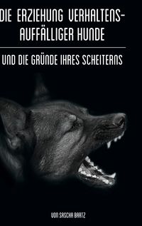 Produktbild: Die Erziehung verhaltensauff&auml;lliger Hunde