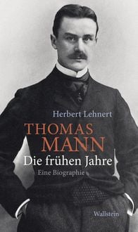 Produktbild: Thomas Mann. Die fr&uuml;hen Jahre