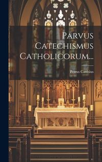 Produktbild: Parvus Catechismus Catholicorum...