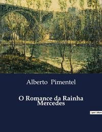 Produktbild: O Romance da Rainha Mercedes