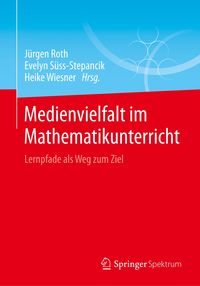 Bild vom Artikel Medienvielfalt im Mathematikunterricht vom Autor 