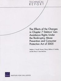 Produktbild: The Effects of the Changes in Chapter 7 Debtors' Lien-Avoidance Rights Under the Bankruptcy Abuse Prevention and Consumer Protection Act of 2005