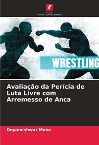 Produktbild: Avalia&ccedil;&atilde;o da Per&iacute;cia de Luta Livre com Arremesso de Anca