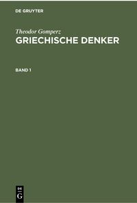 Produktbild: Theodor Gomperz: Griechische Denker. Band 1