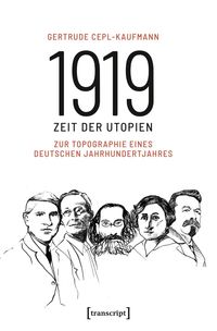 Bild vom Artikel 1919 - Zeit der Utopien vom Autor Gertrude Cepl-Kaufmann