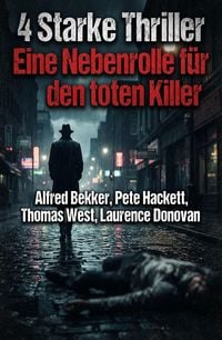 Produktbild: 4 Starke Thriller: Eine Nebenrolle f&uuml;r den toten Killer