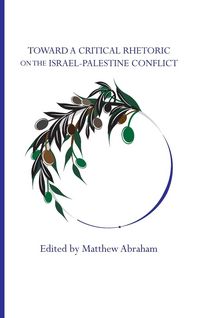 Produktbild: Toward a Critical Rhetoric on the Israel-Palestine Conflict
