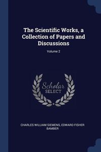 Produktbild: The Scientific Works, a Collection of Papers and Discussions; Volume 2