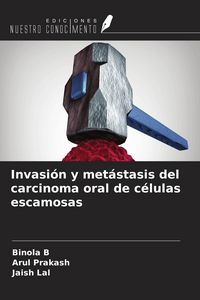 Produktbild: Invasi&oacute;n y met&aacute;stasis del carcinoma oral de c&eacute;lulas escamosas