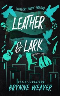 Produktbild: Leather & Lark (Dodelijke passie, #2)