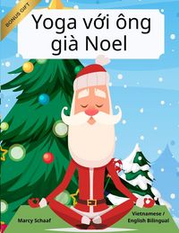 Produktbild: Yoga v&iquest;i &ocirc;ng gi&agrave; Noel (Vietnamese English Bilingual) Yoga with Santa