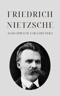 Produktbild: Also sprach Zarathustra - Nietzsches Meisterwerk