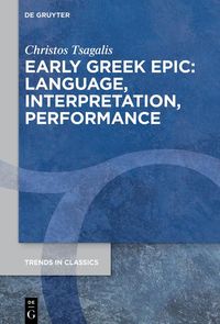 Produktbild: Early Greek Epic: Language, Interpretation, Performance