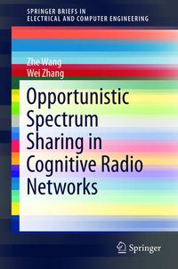 Bild vom Artikel Opportunistic Spectrum Sharing in Cognitive Radio Networks vom Autor Zhe Wang