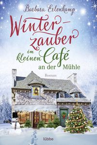 Produktbild: Winterzauber im kleinen Caf&eacute; an der M&uuml;hle