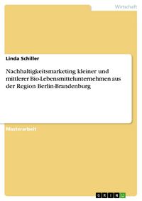 Produktbild: Nachhaltigkeitsmarketing kleiner und mittlerer Bio-Lebensmittelunternehmen aus der Region Berlin-Brandenburg