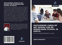 Produktbild: Motiverend Leren Op Het Niveau Van De Middelbare School in Kenya:
