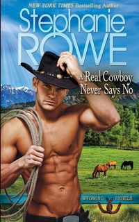 Produktbild: A Real Cowboy Never Says No