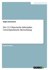 Produktbild: Der 12. Chinesische Jahresplan. Umweltpolitische Betrachtung