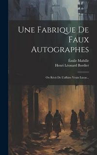 Produktbild: Une Fabrique De Faux Autographes