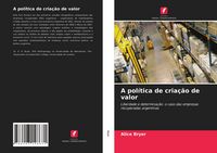 Produktbild: A pol&iacute;tica de cria&ccedil;&atilde;o de valor