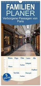 Produktbild: Familienplaner 2027 - Verborgene Passagen von Paris mit 5 Spalten (Wandkalender, 21 x 45 cm) CALVENDO