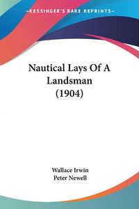 Produktbild: Nautical Lays Of A Landsman (1904)