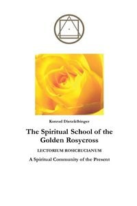 Produktbild: The Spiritual School of the Golden Rosycross