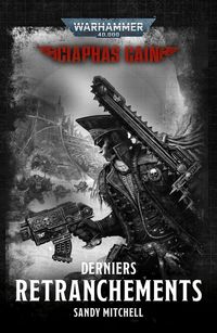 Produktbild: Derniers retranchements. Ciaphas Cain : h&eacute;ros de l'imperium