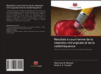 Produktbild: R&eacute;sultats &agrave; court terme de la r&eacute;section chirurgicale et de la radiofr&eacute;quence