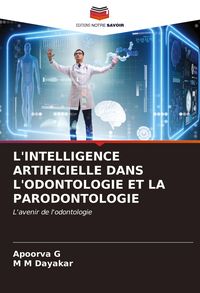 Produktbild: L'intelligence Artificielle Dans L'odontologie Et La Parodontologie