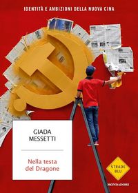 Produktbild: Nella testa del Dragone. Identit&agrave; e ambizioni della nuova Cina