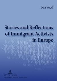 Produktbild: Stories and Reflections of Immigrant Activists in Europe