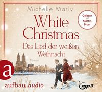 Bild vom Artikel White Christmas – Das Lied der weißen Weihnacht vom Autor Michelle Marly