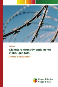 Produktbild: Cisheteronormatividade como institui&ccedil;&atilde;o total