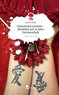 Produktbild: Gemeinsam wachsen -R&uuml;ckblick auf 33 Jahre Partnerschaft. Life is a Story - story.one